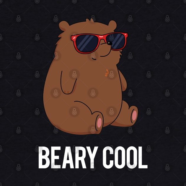 Beary Cool Cute Funny Bear Pun by punnybone